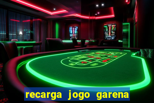 recarga jogo garena free fire